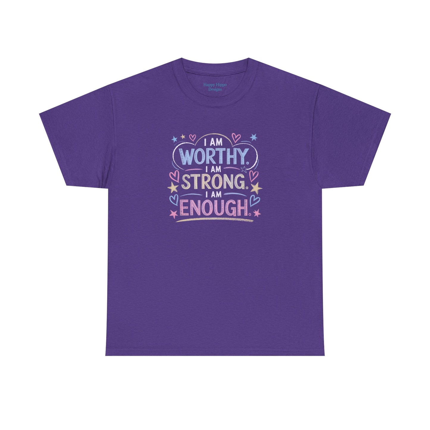 I am worthy, I am strong, I am enough-- Comfy t-shirt.