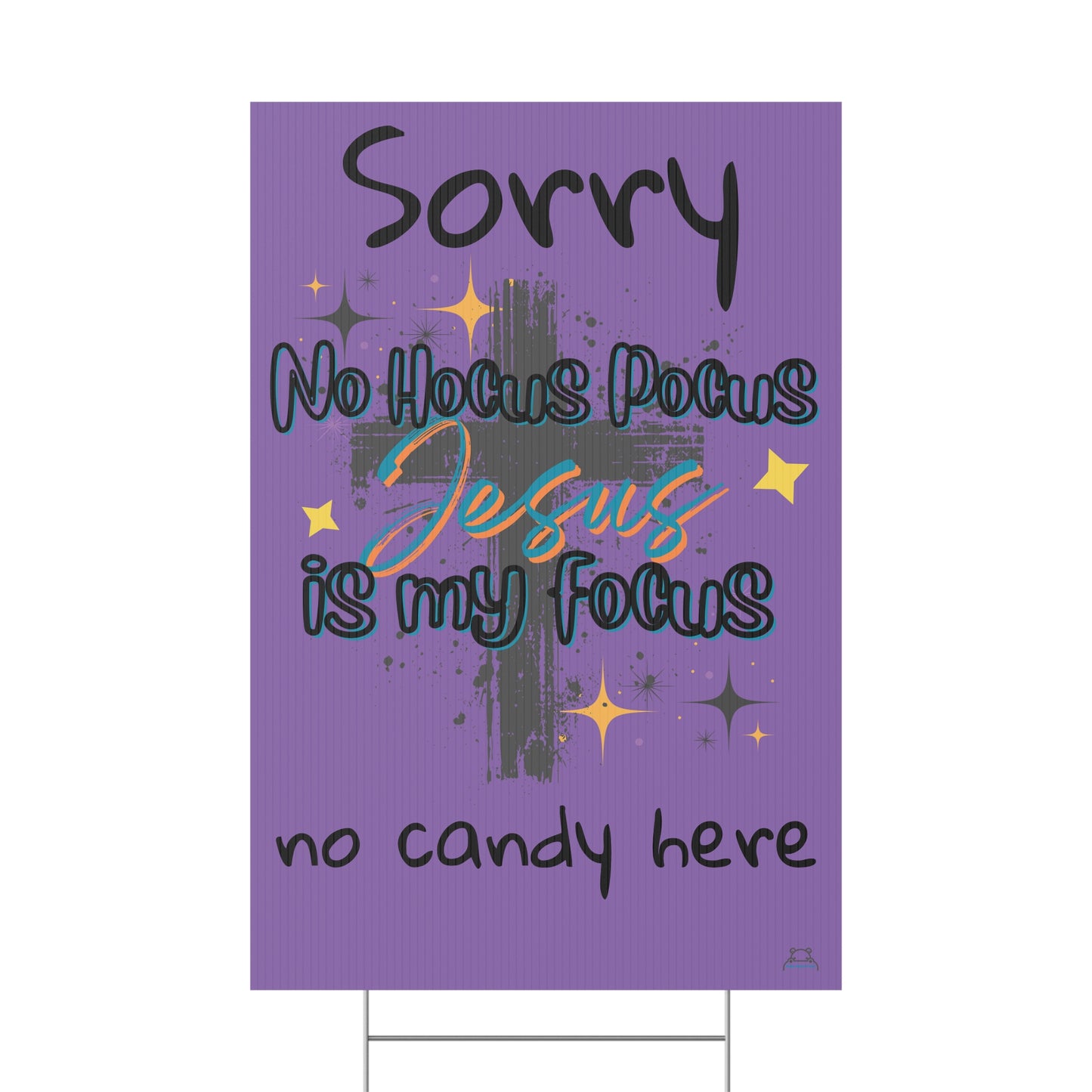 Christian Halloween Yard Sign- no candy here