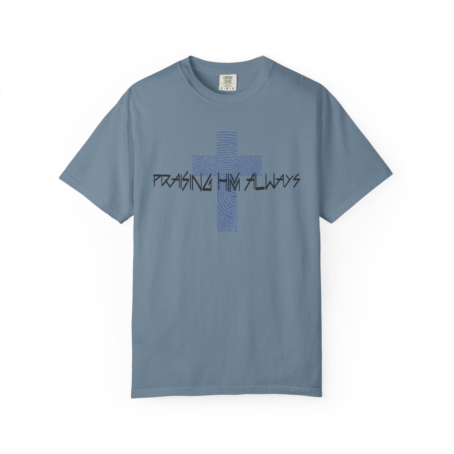 Faith-Based Unisex T-shirt - Praising Him Always Design