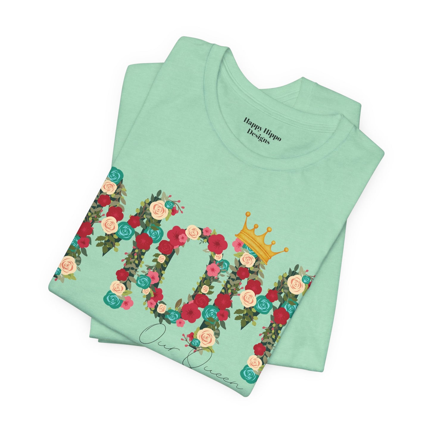 Floral Mom Queen T-Shirt - Mother's Day Gift