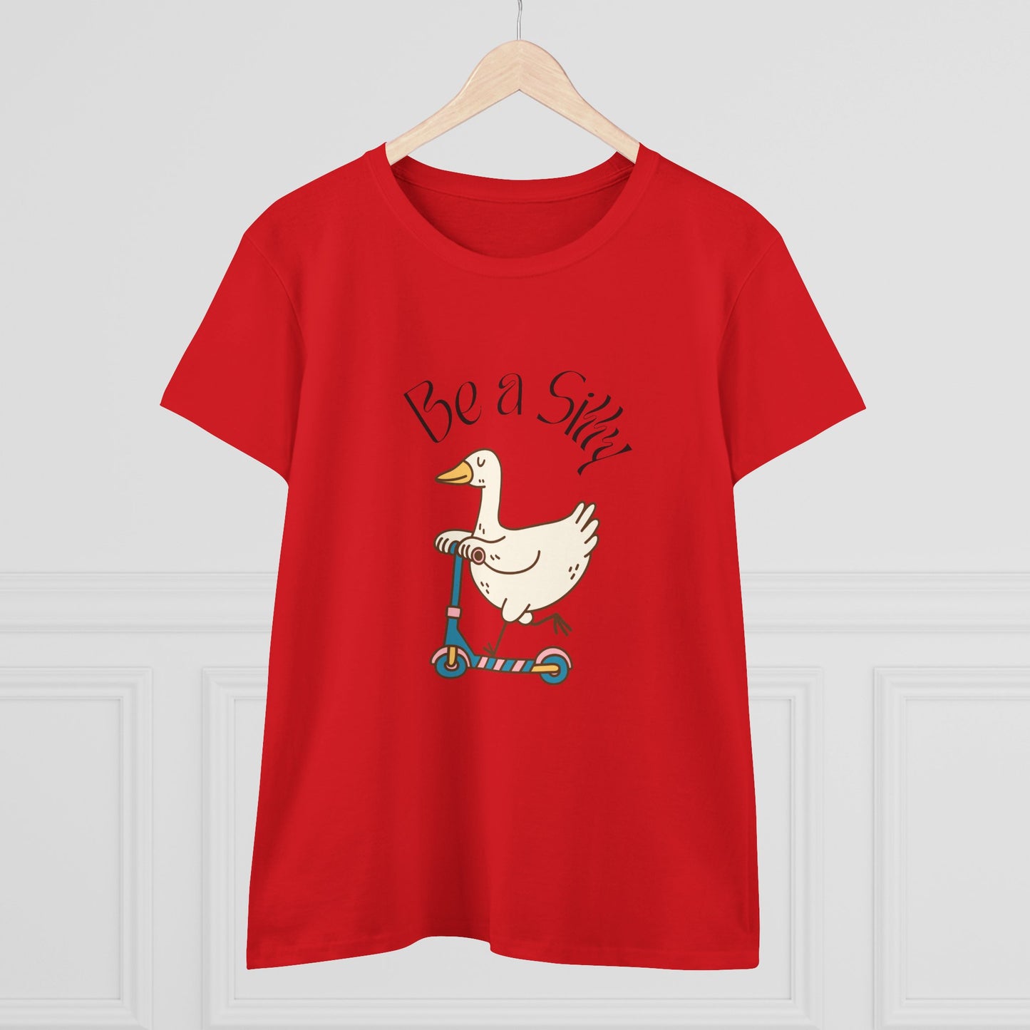 Be a Silly Goose Women's Midweight Cotton Tee shirt