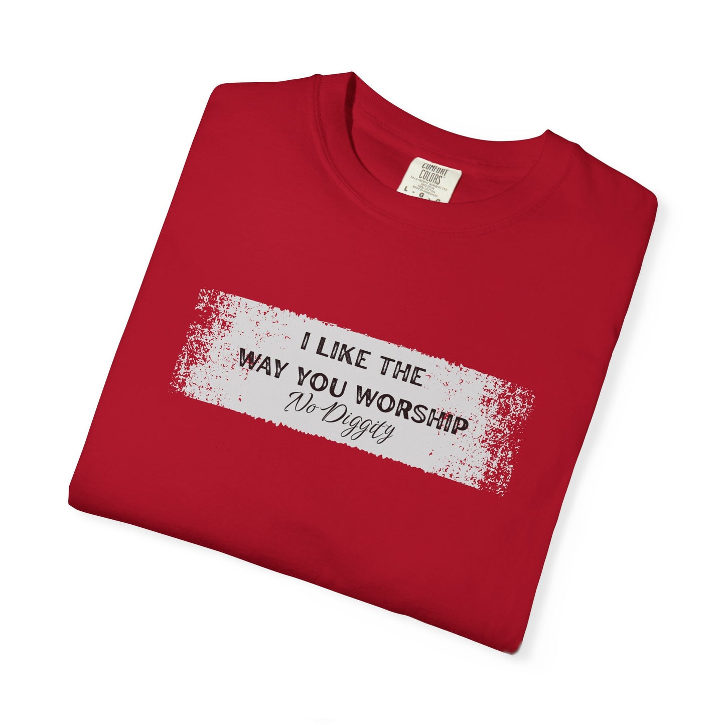 I Like the Way You Worship Unisex T-shirt, Casual Tee, Gift for Music Lovers, Trendy Apparel, Comfortable Fashion