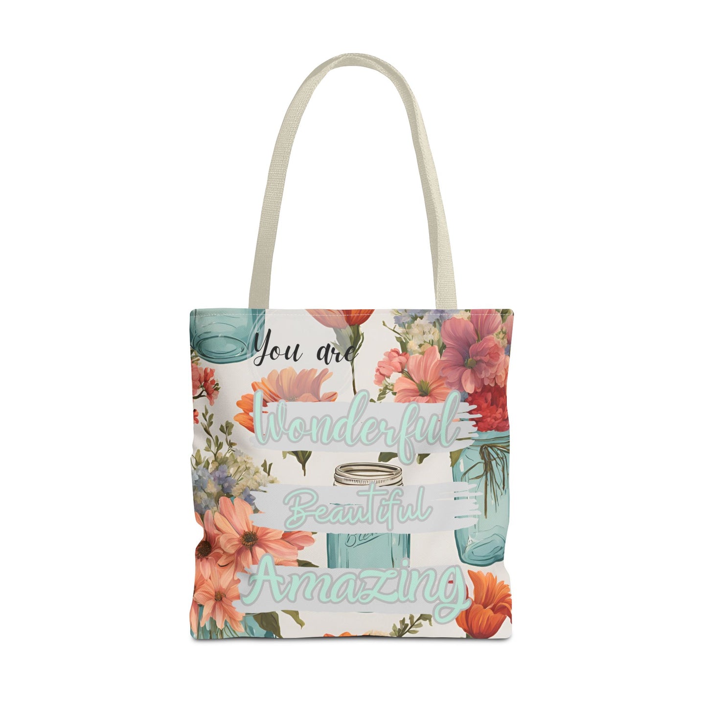 Floral Inspirational Tote Bag - You Are Wonderful, Beautiful, Amazing