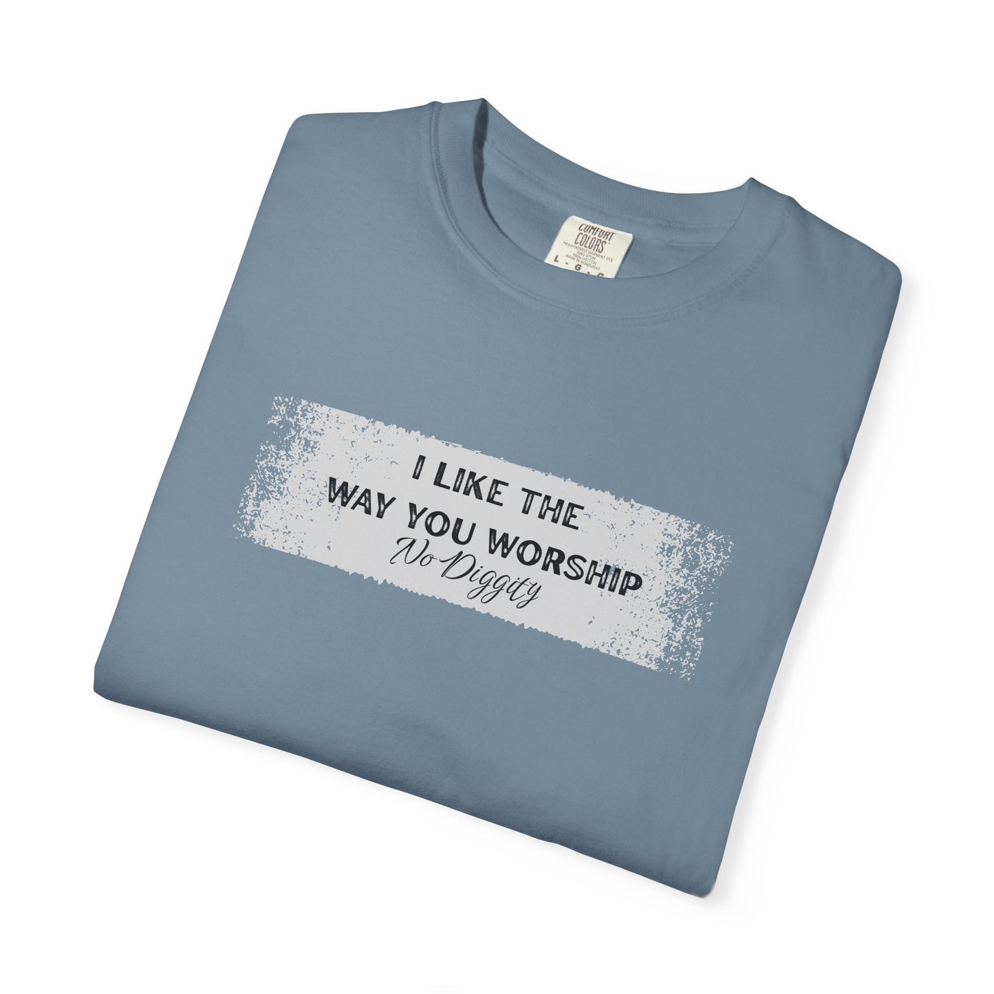I Like the Way You Worship Unisex T-shirt, Casual Tee, Gift for Music Lovers, Trendy Apparel, Comfortable Fashion