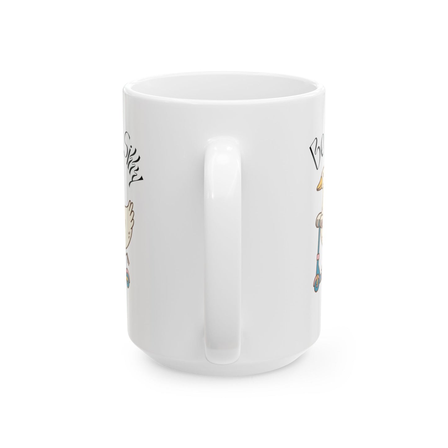Be a Silly Goose Ceramic Mug (11oz, 15oz)