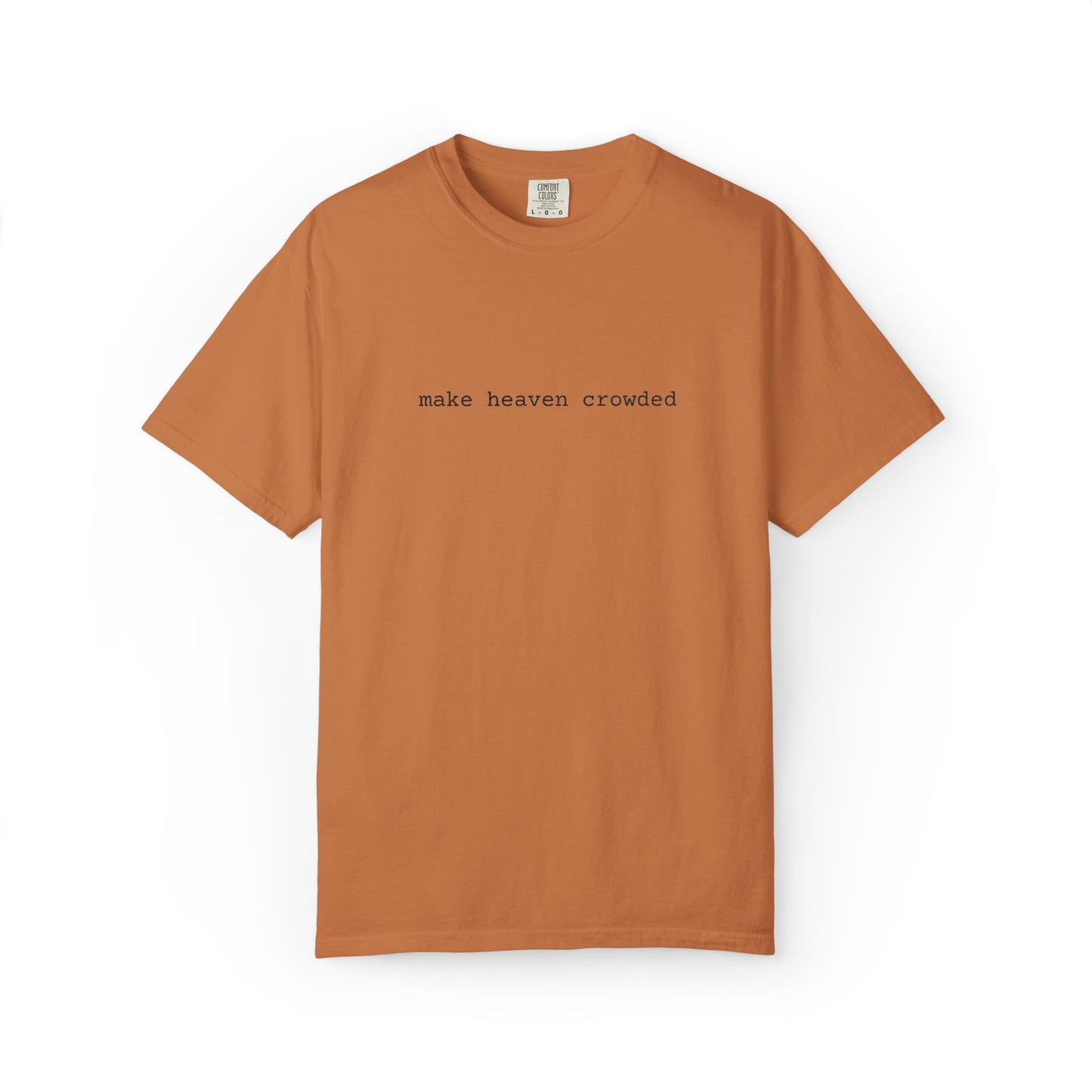 Embroidered T-Shirt 'Make Heaven Crowded'