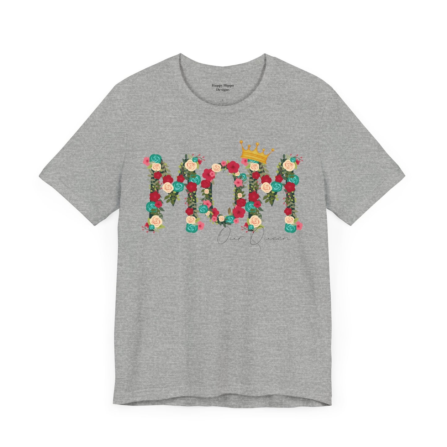 Floral Mom Queen T-Shirt - Mother's Day Gift