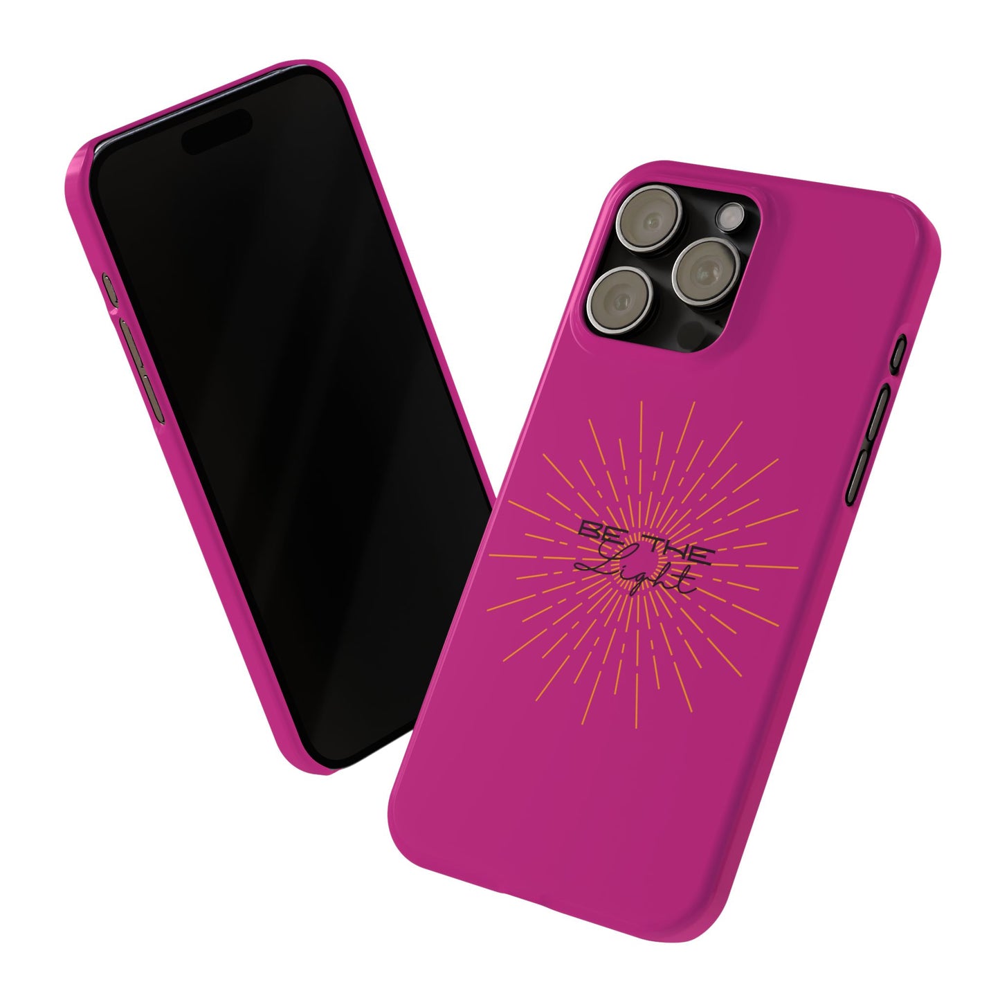 Radiant Pink Slim Phone Cases, Be The Light