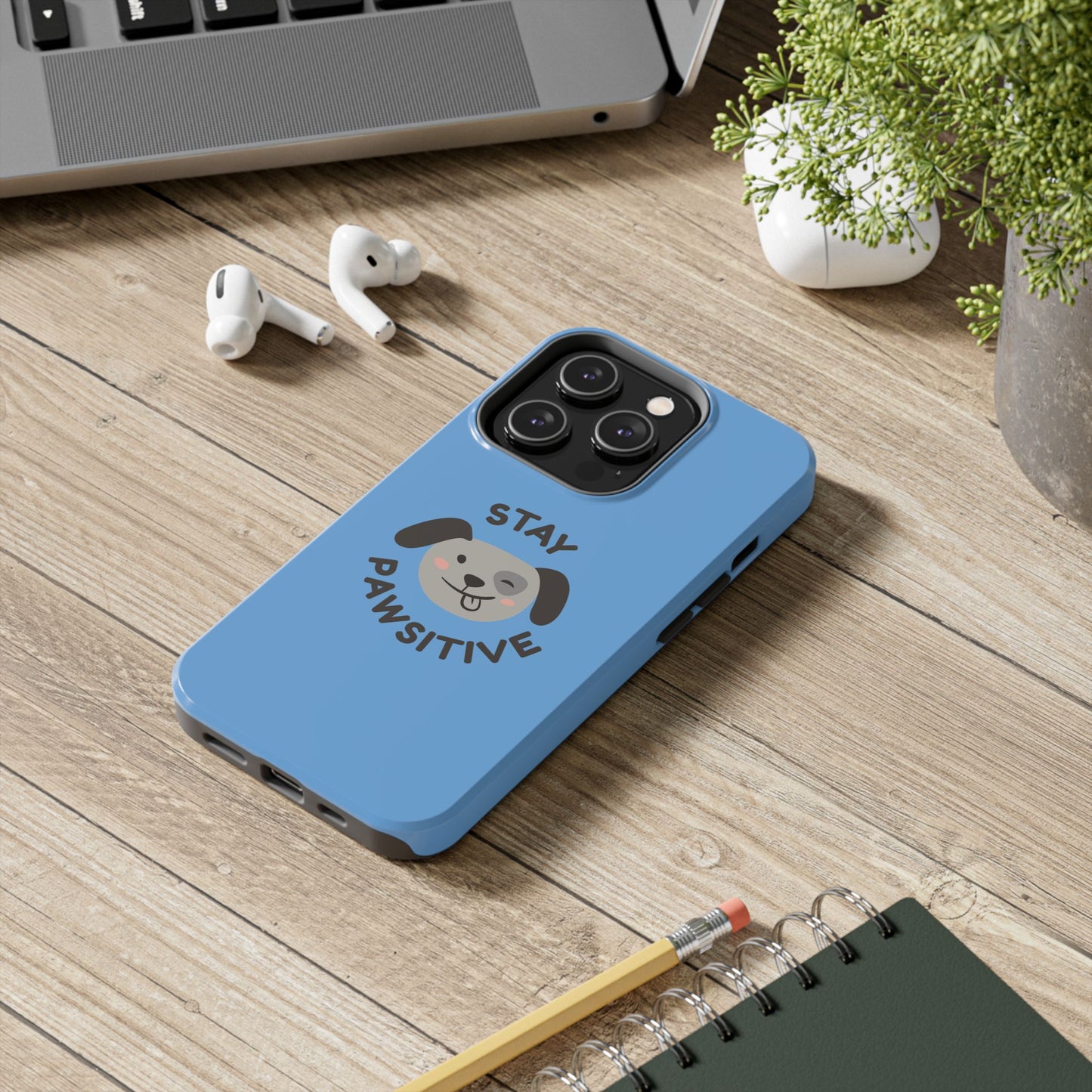 Phone Cases - Stay Pawsitive