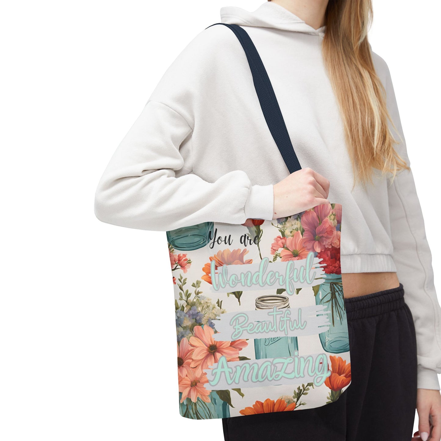 Floral Inspirational Tote Bag - You Are Wonderful, Beautiful, Amazing
