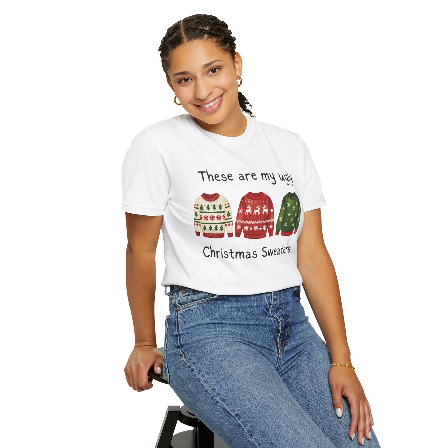 Ugly Christmas Sweaters T-Shirt — These Are My Ugly Christmas Sweaters Tee