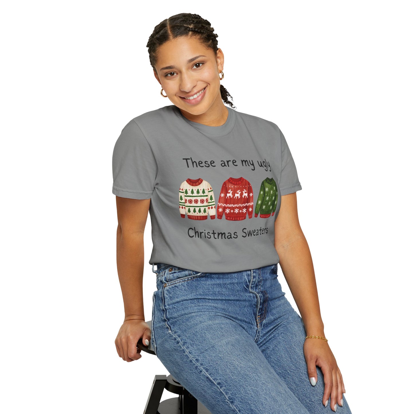 Ugly Christmas Sweaters T-Shirt — These Are My Ugly Christmas Sweaters Tee