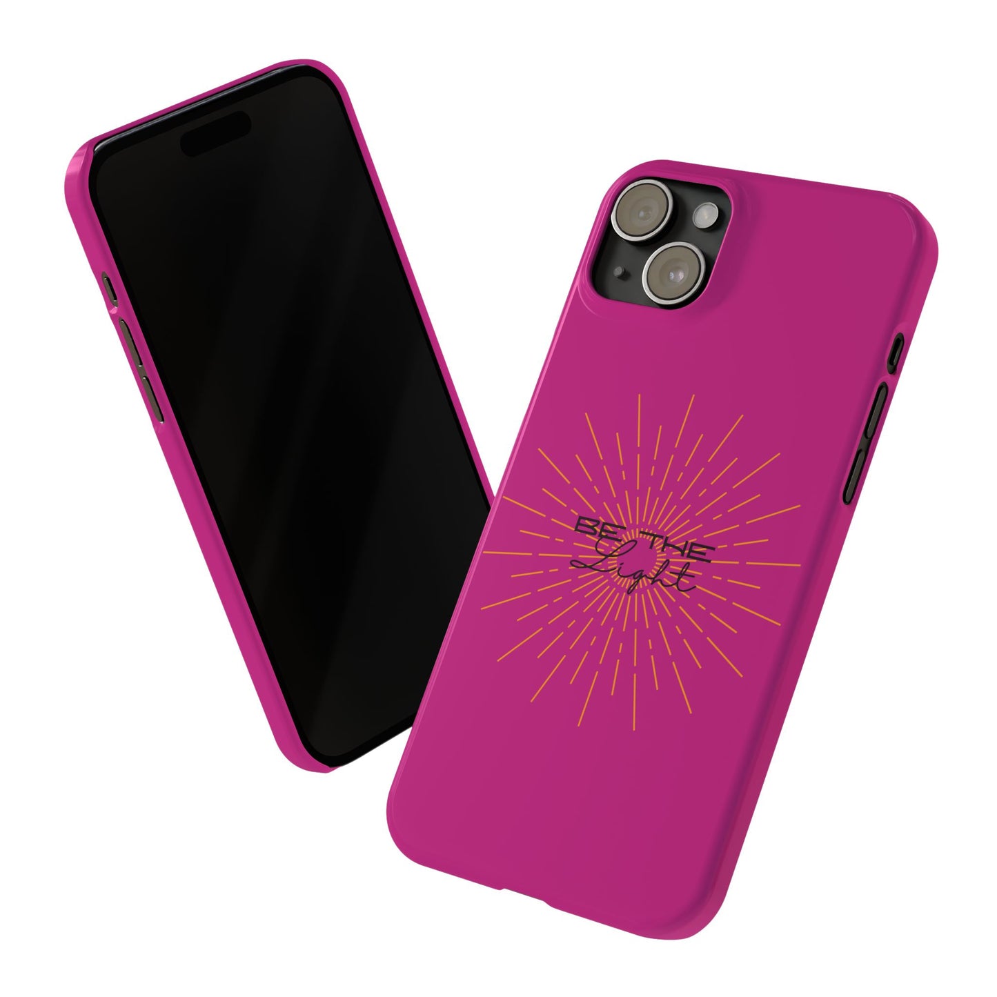 Radiant Pink Slim Phone Cases, Be The Light