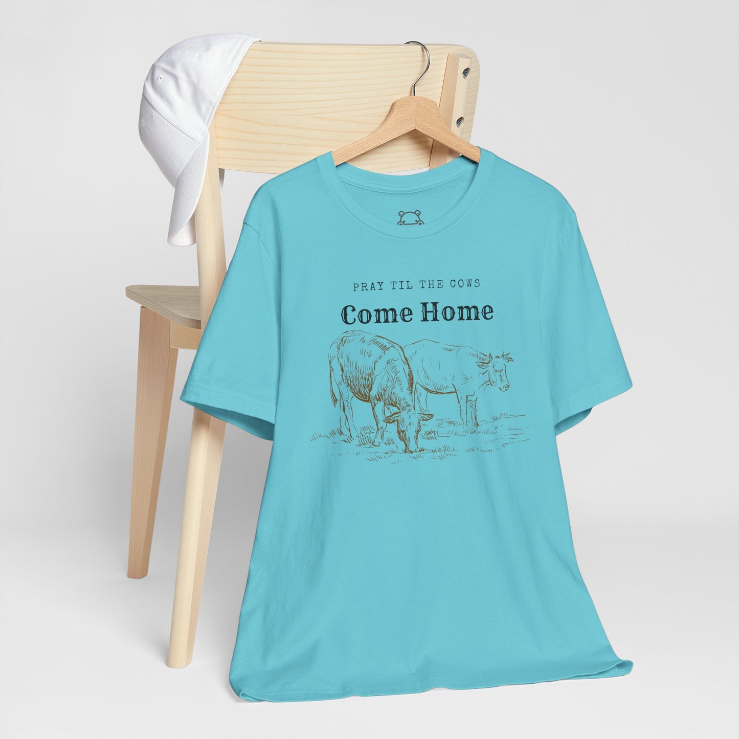 Pray Until The Cows Come Home Faith Based Apparel
