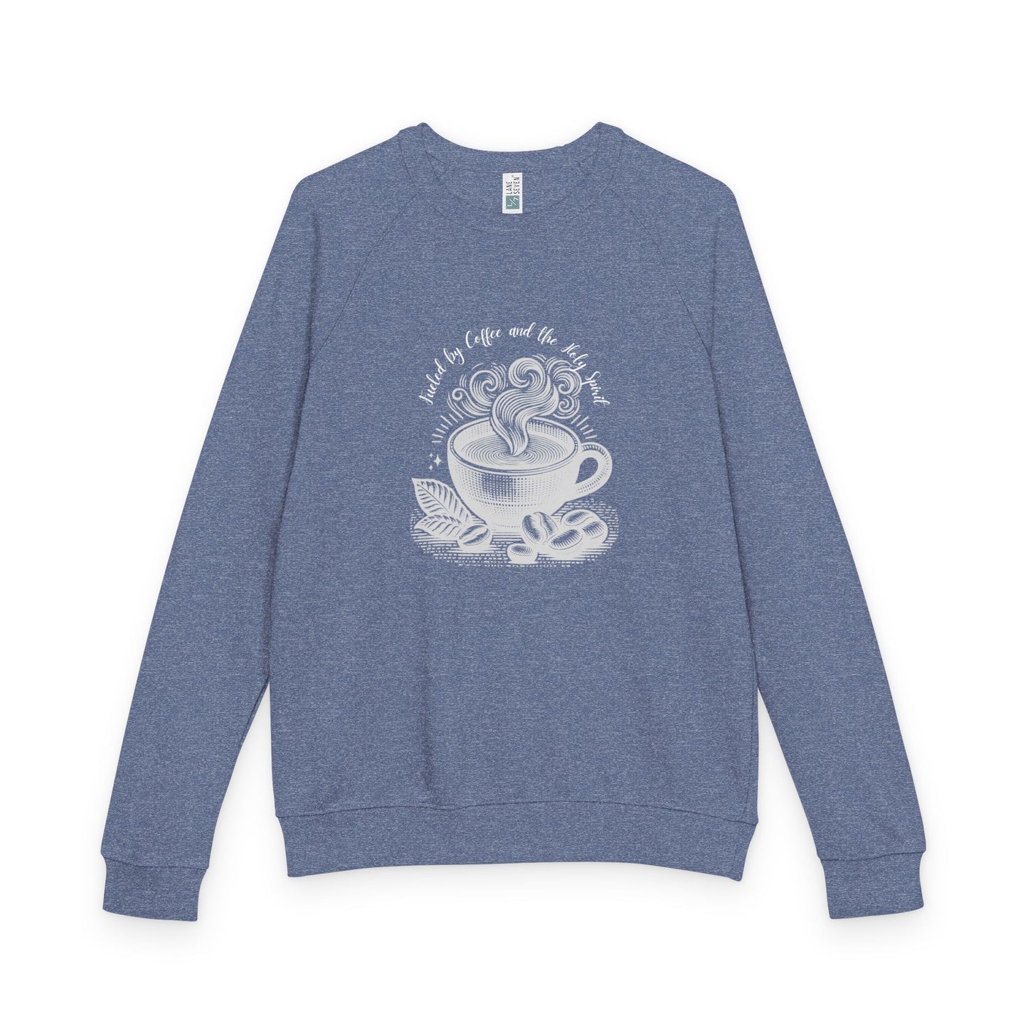 Coffee Lover Crewneck Sweatshirt — “Fueled by Coffee and the Holy Spirit” Graphic Raglan