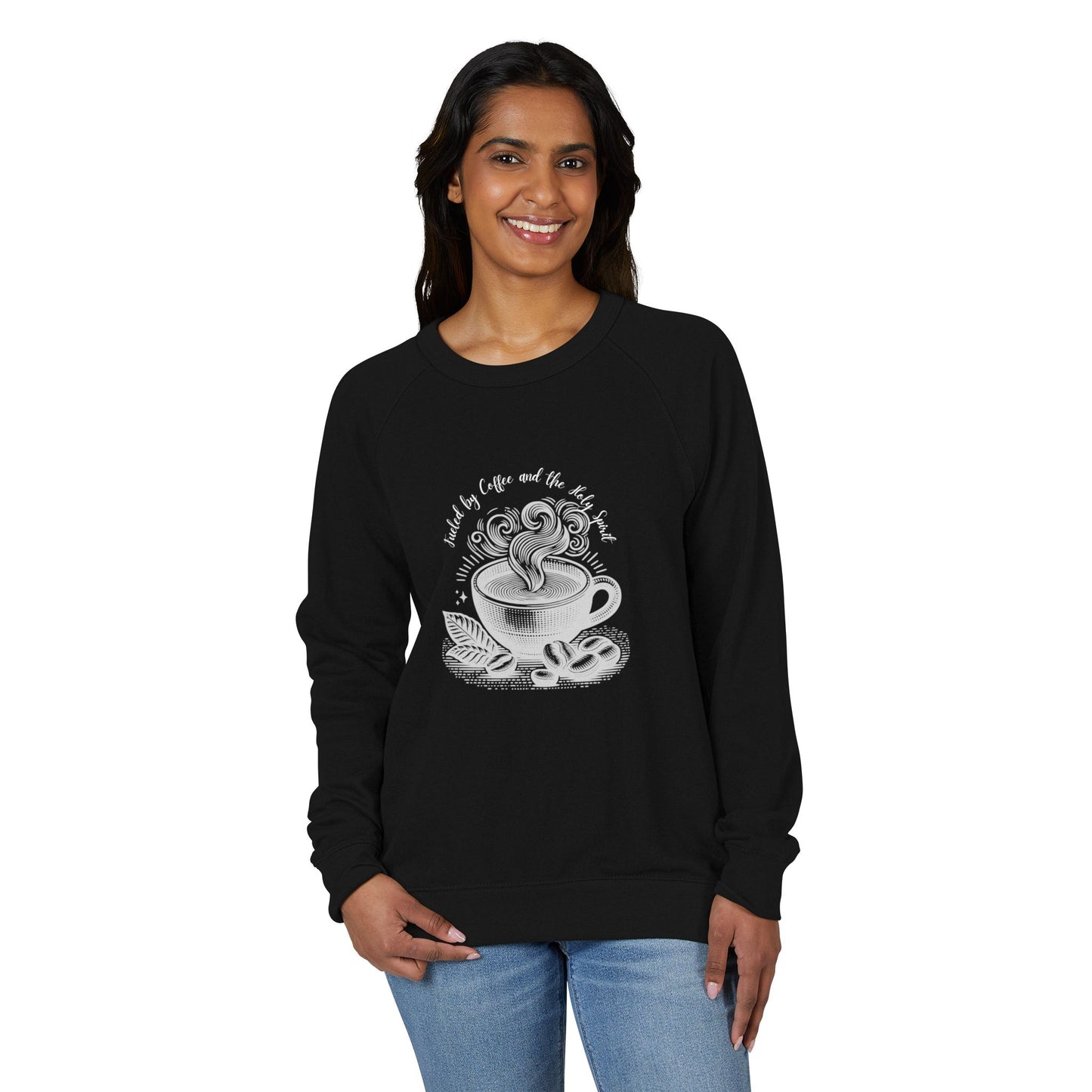 Coffee Lover Crewneck Sweatshirt — “Fueled by Coffee and the Holy Spirit” Graphic Raglan