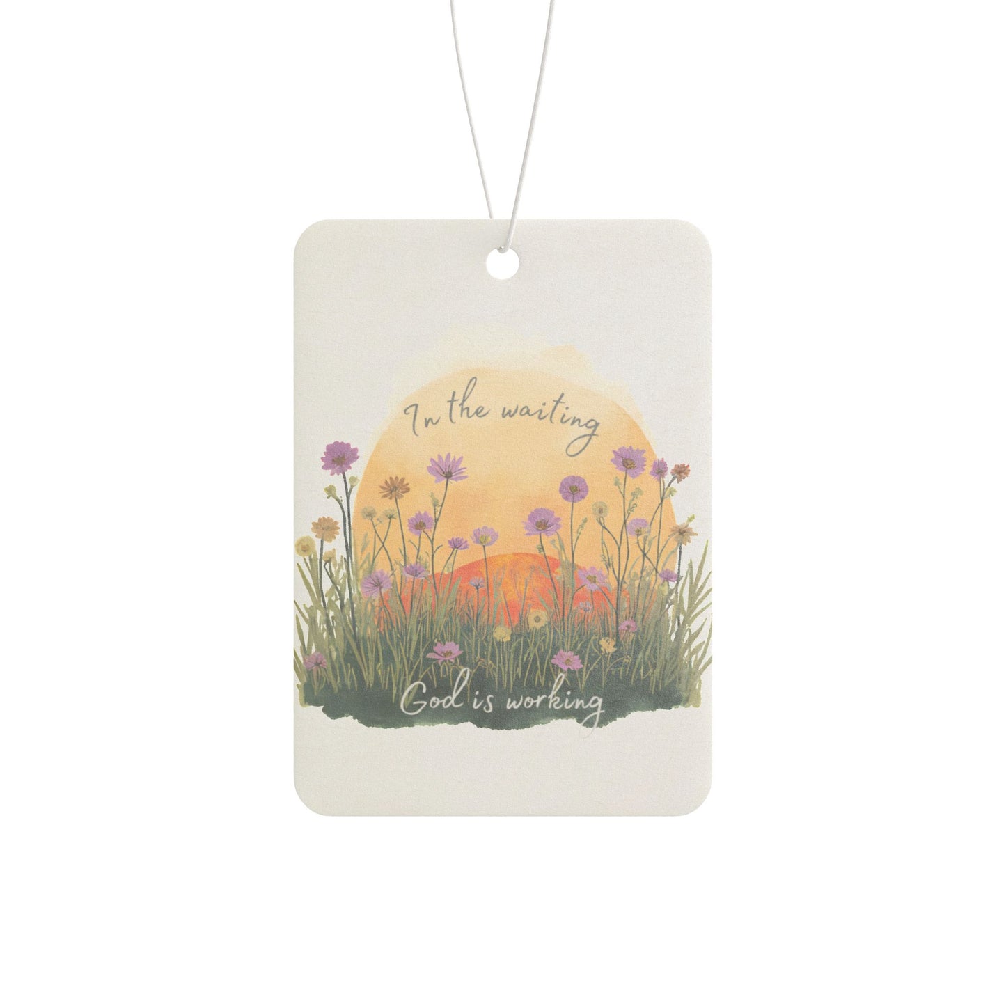 Car Air Freshener - In the waiting, God is working