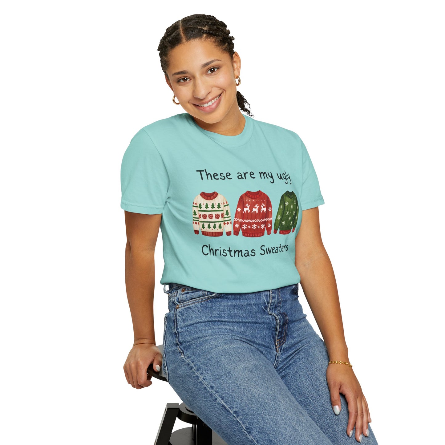 Ugly Christmas Sweaters T-Shirt — These Are My Ugly Christmas Sweaters Tee