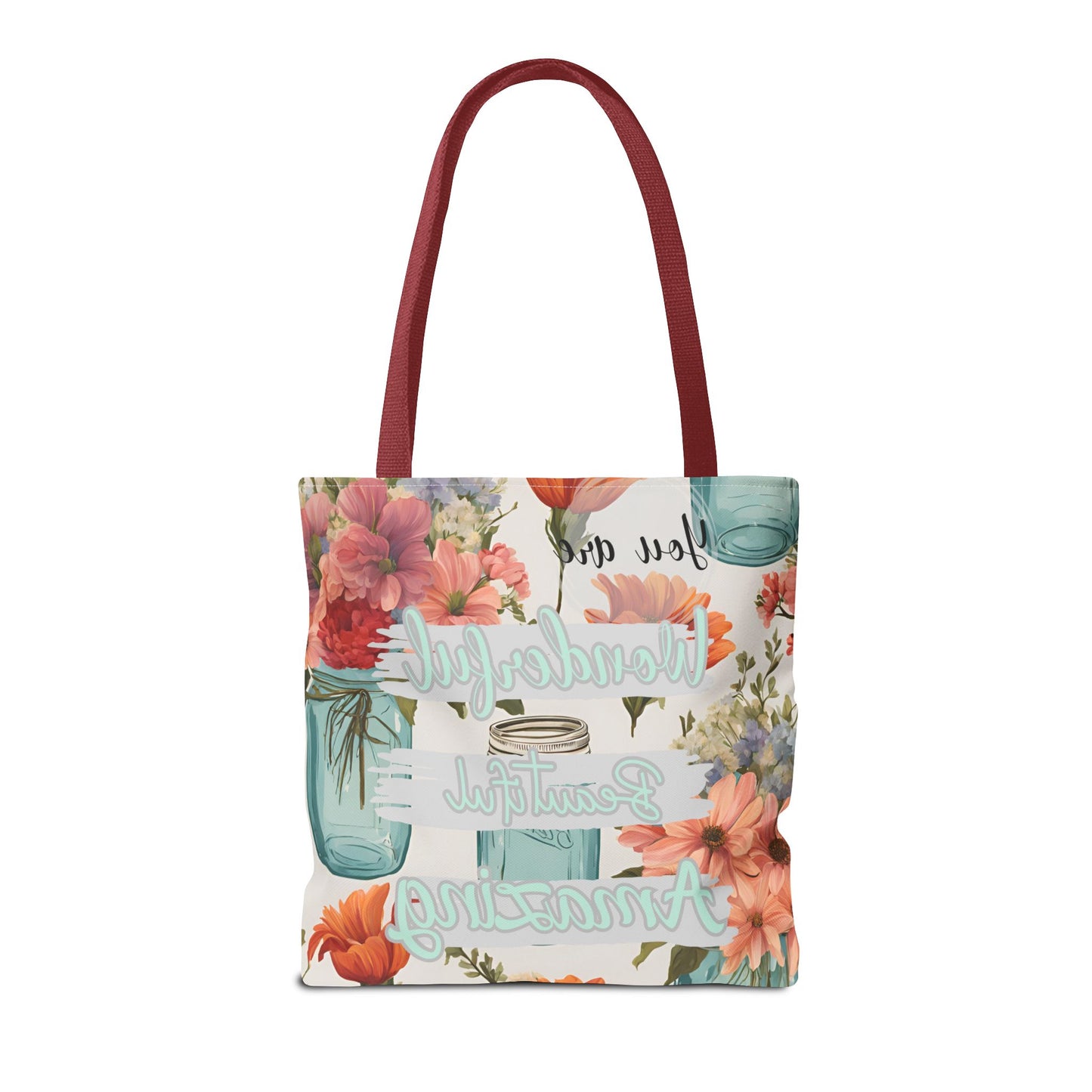 Floral Inspirational Tote Bag - You Are Wonderful, Beautiful, Amazing