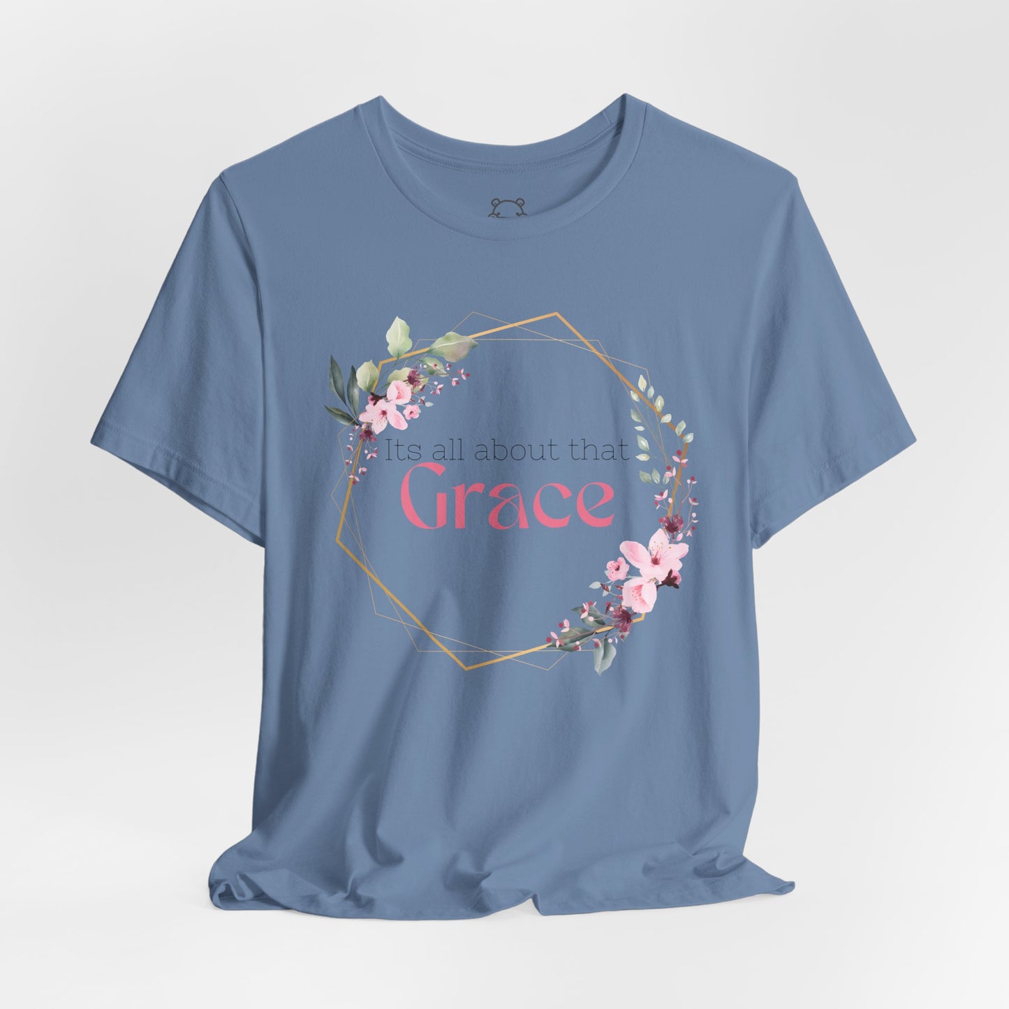 Its all about that Grace Faith Based Tee