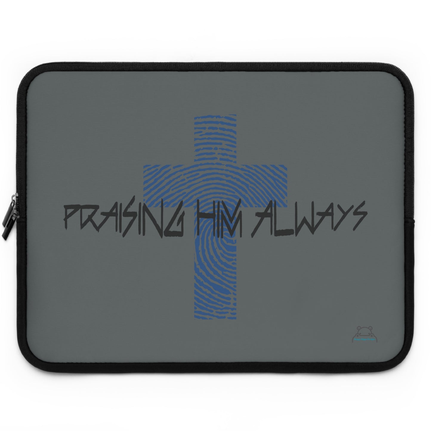 Faith-Inspired Laptop Sleeve - Praise Him Always