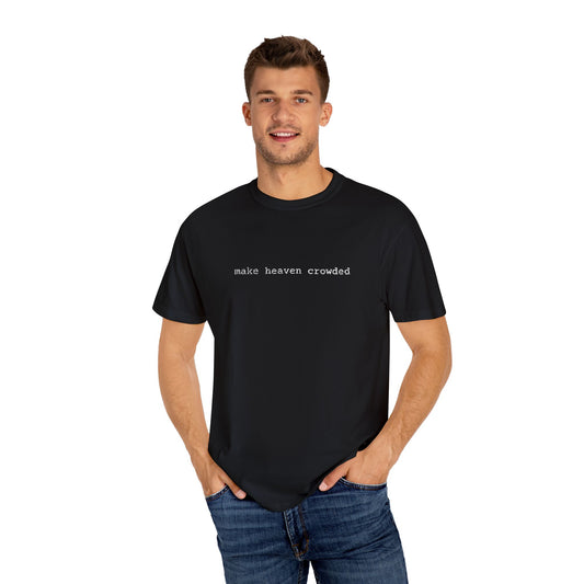 Embroidered T-Shirt - 'Make Heaven Crowded'