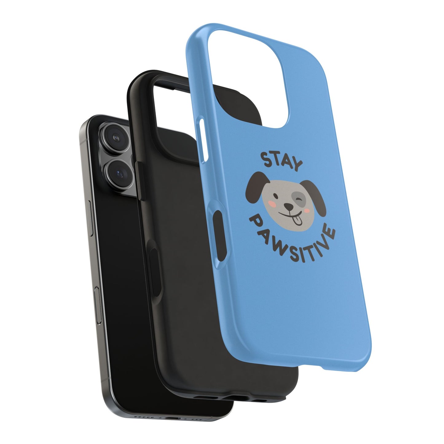 Phone Cases - Stay Pawsitive