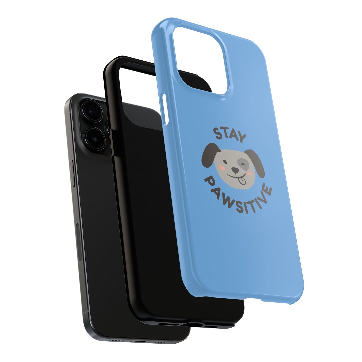 Phone Cases - Stay Pawsitive