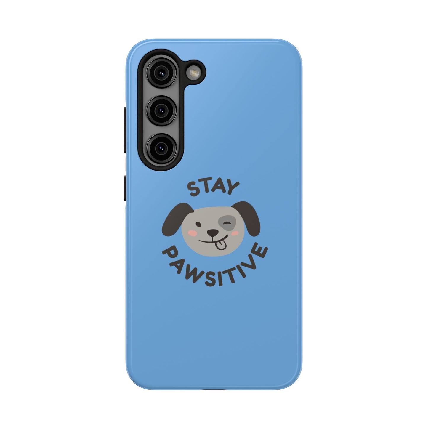 Phone Cases - Stay Pawsitive