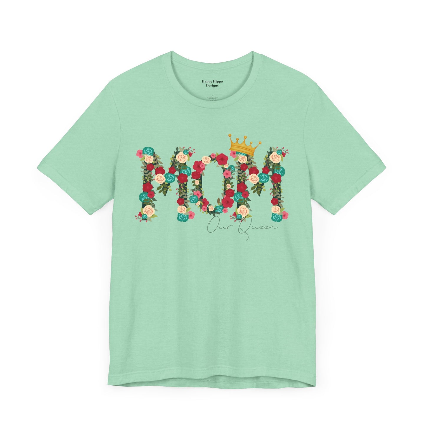 Floral Mom Queen T-Shirt - Mother's Day Gift