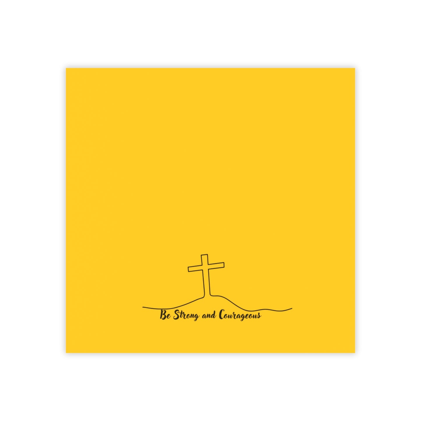 Faith Cross Post-it Notes — "Be Strong and Courageous" Yellow Sticky Pads