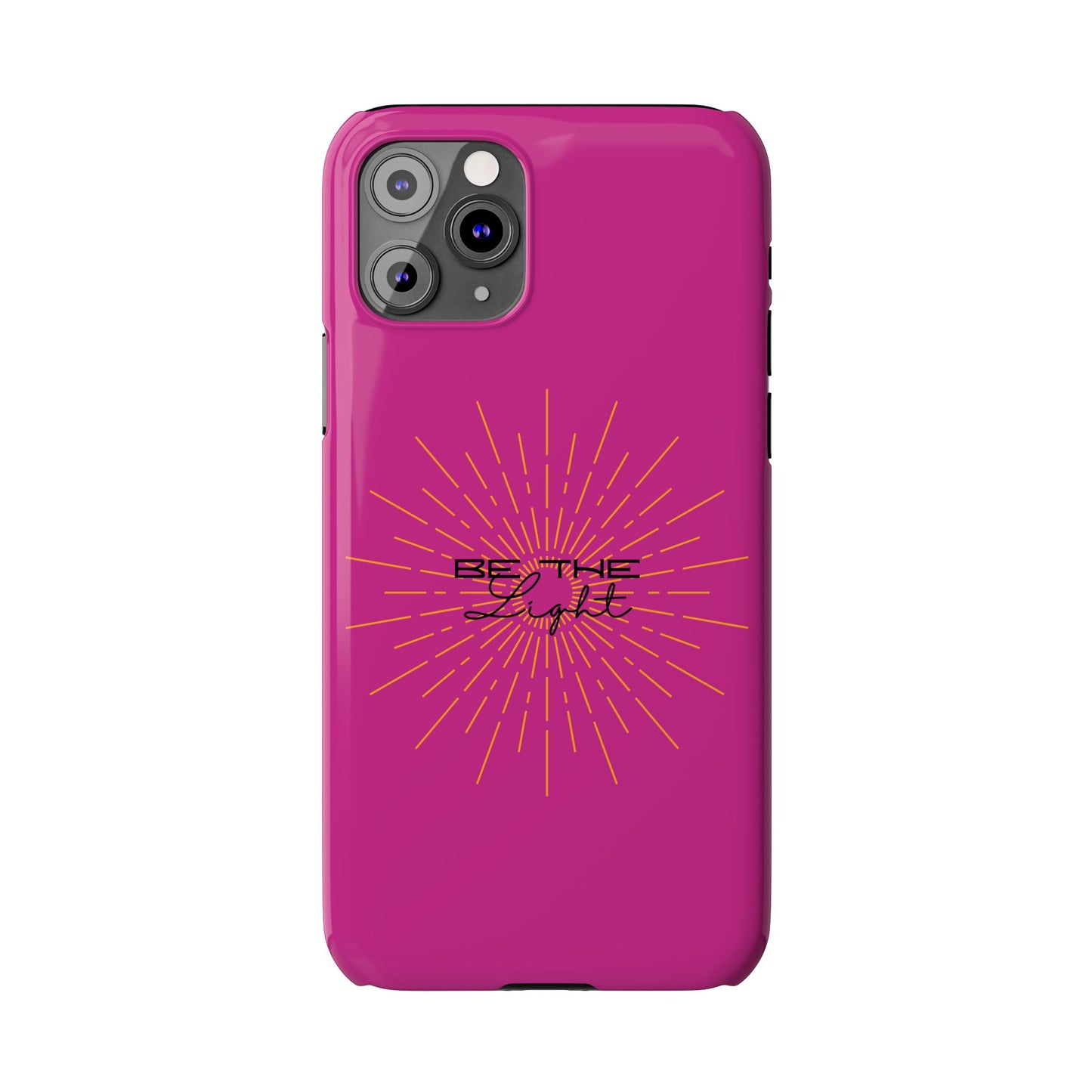 Radiant Pink Slim Phone Cases, Be The Light
