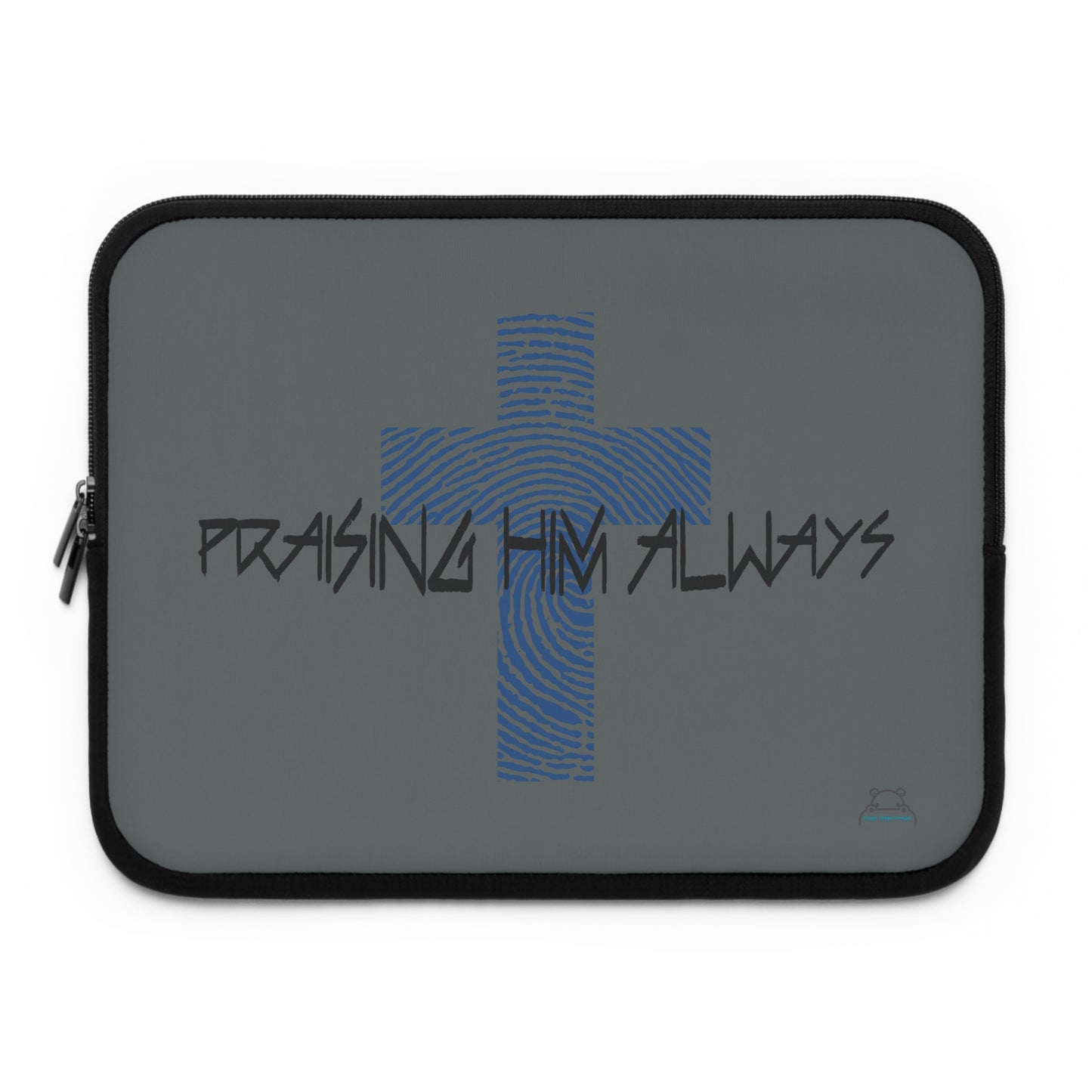 Faith-Inspired Laptop Sleeve - Praise Him Always