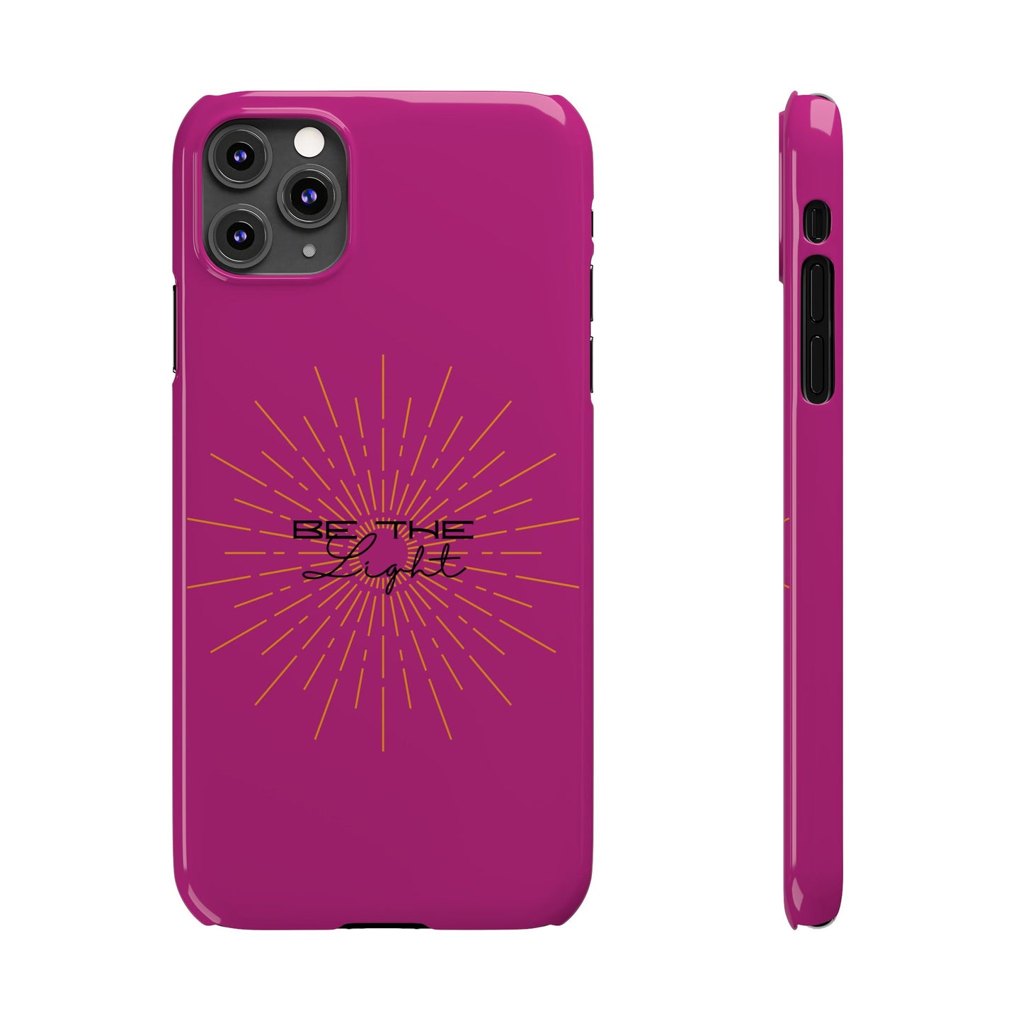 Radiant Pink Slim Phone Cases, Be The Light