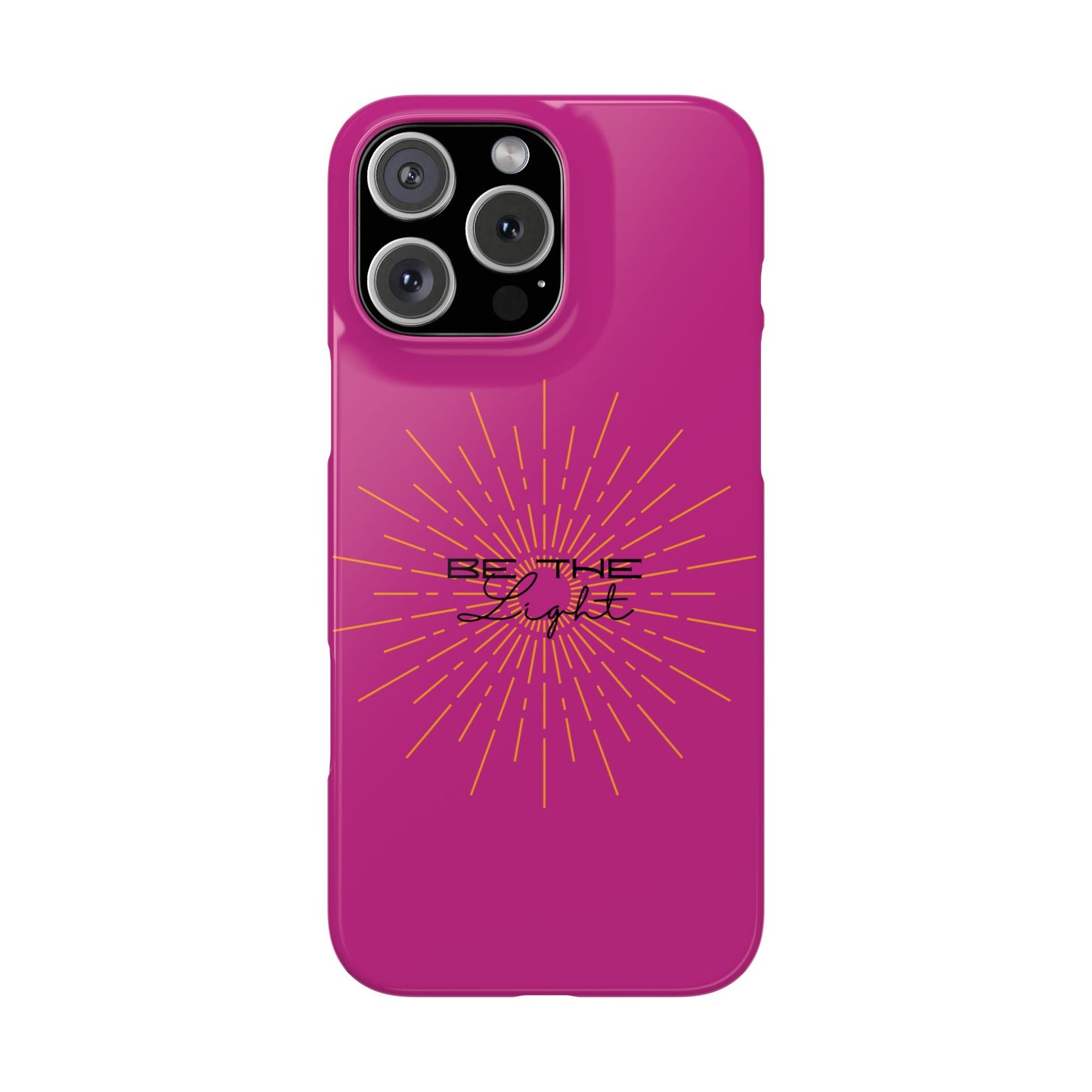 Radiant Pink Slim Phone Cases, Be The Light