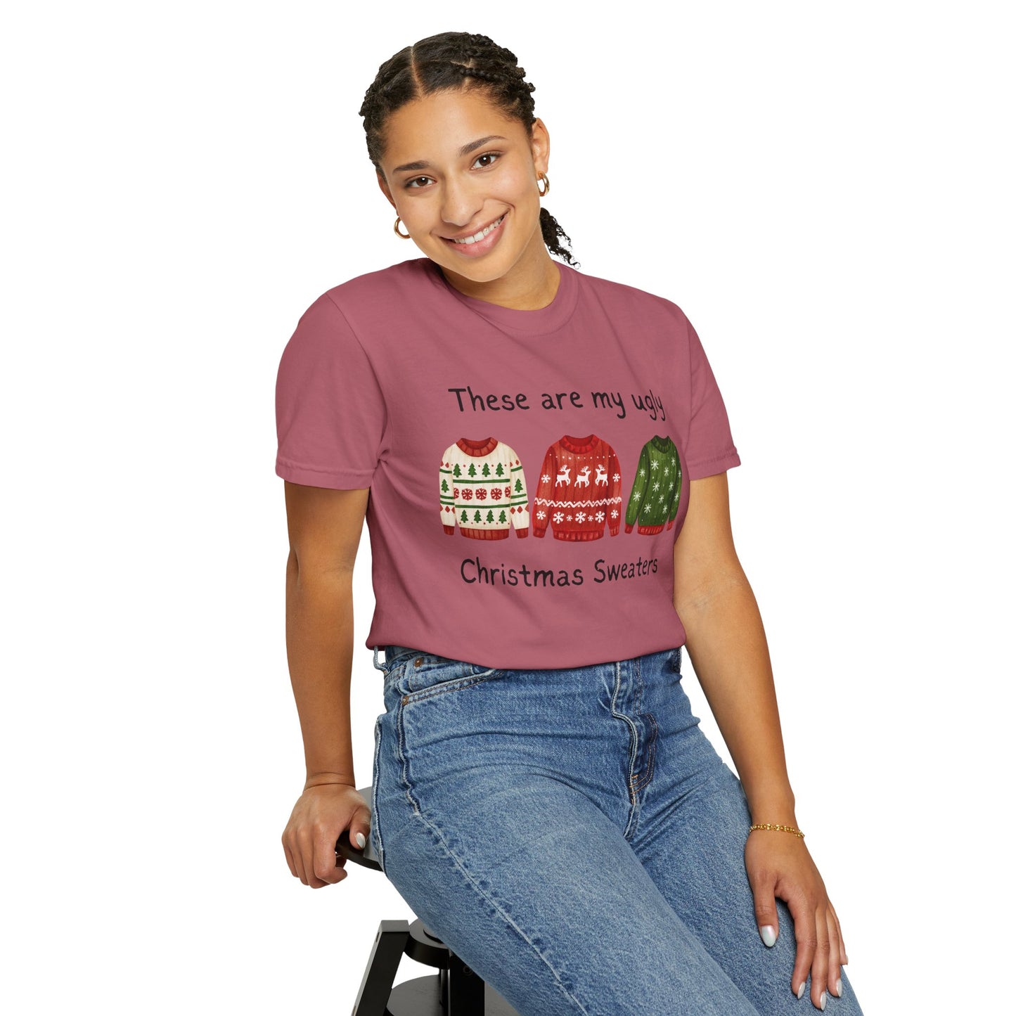 Ugly Christmas Sweaters T-Shirt — These Are My Ugly Christmas Sweaters Tee