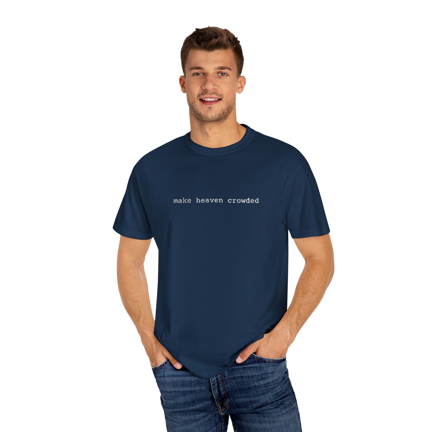 Embroidered T-Shirt - 'Make Heaven Crowded'