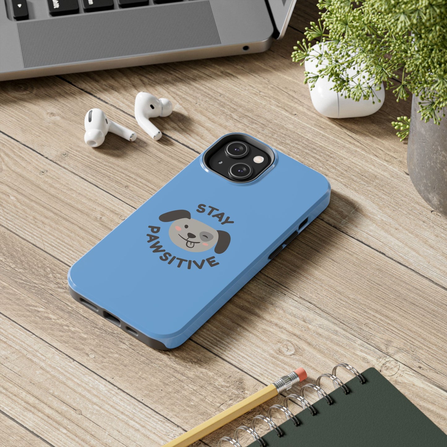 Phone Cases - Stay Pawsitive
