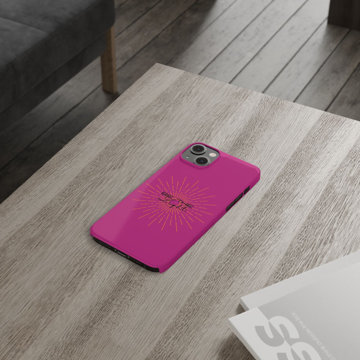 Radiant Pink Slim Phone Cases, Be The Light