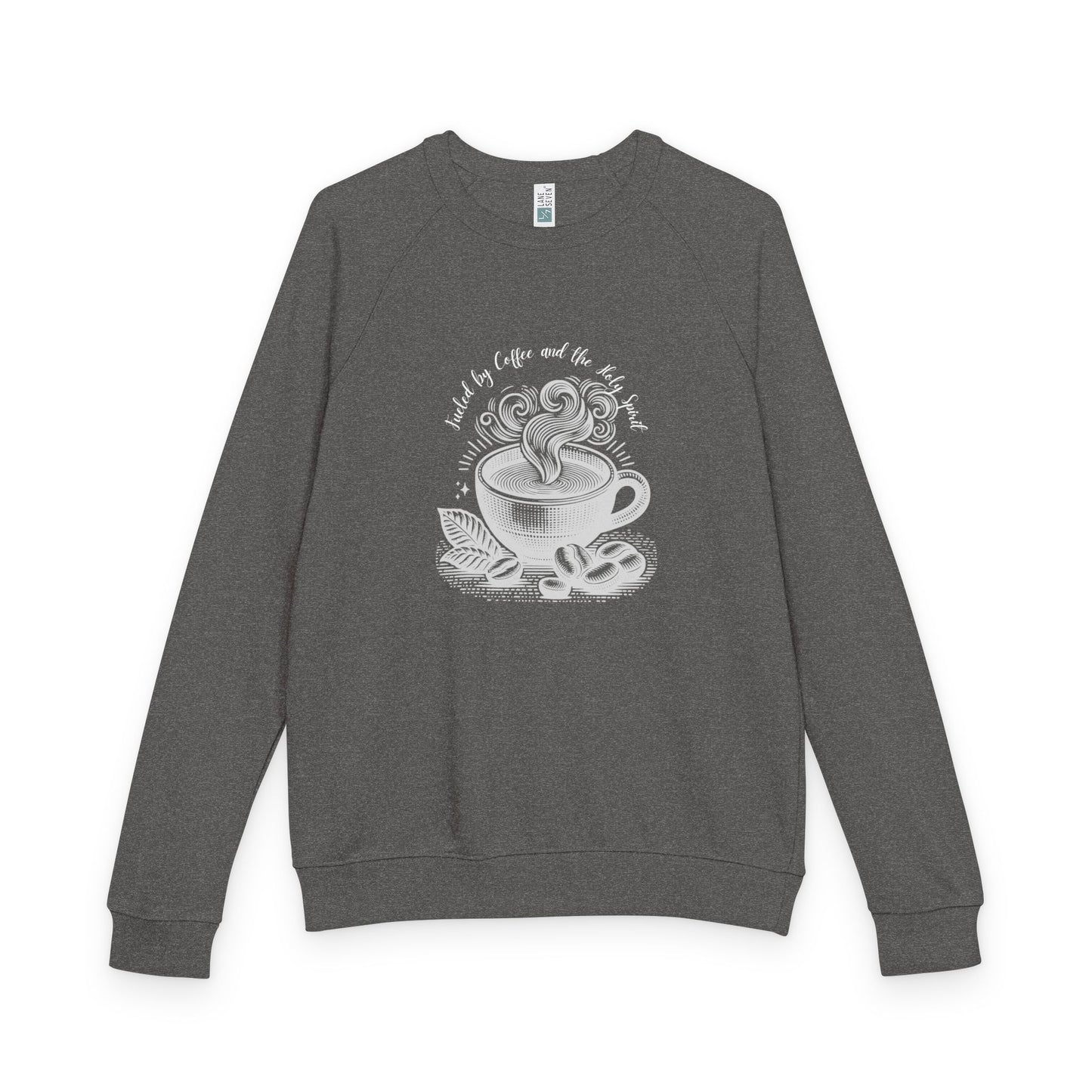Coffee Lover Crewneck Sweatshirt — “Fueled by Coffee and the Holy Spirit” Graphic Raglan