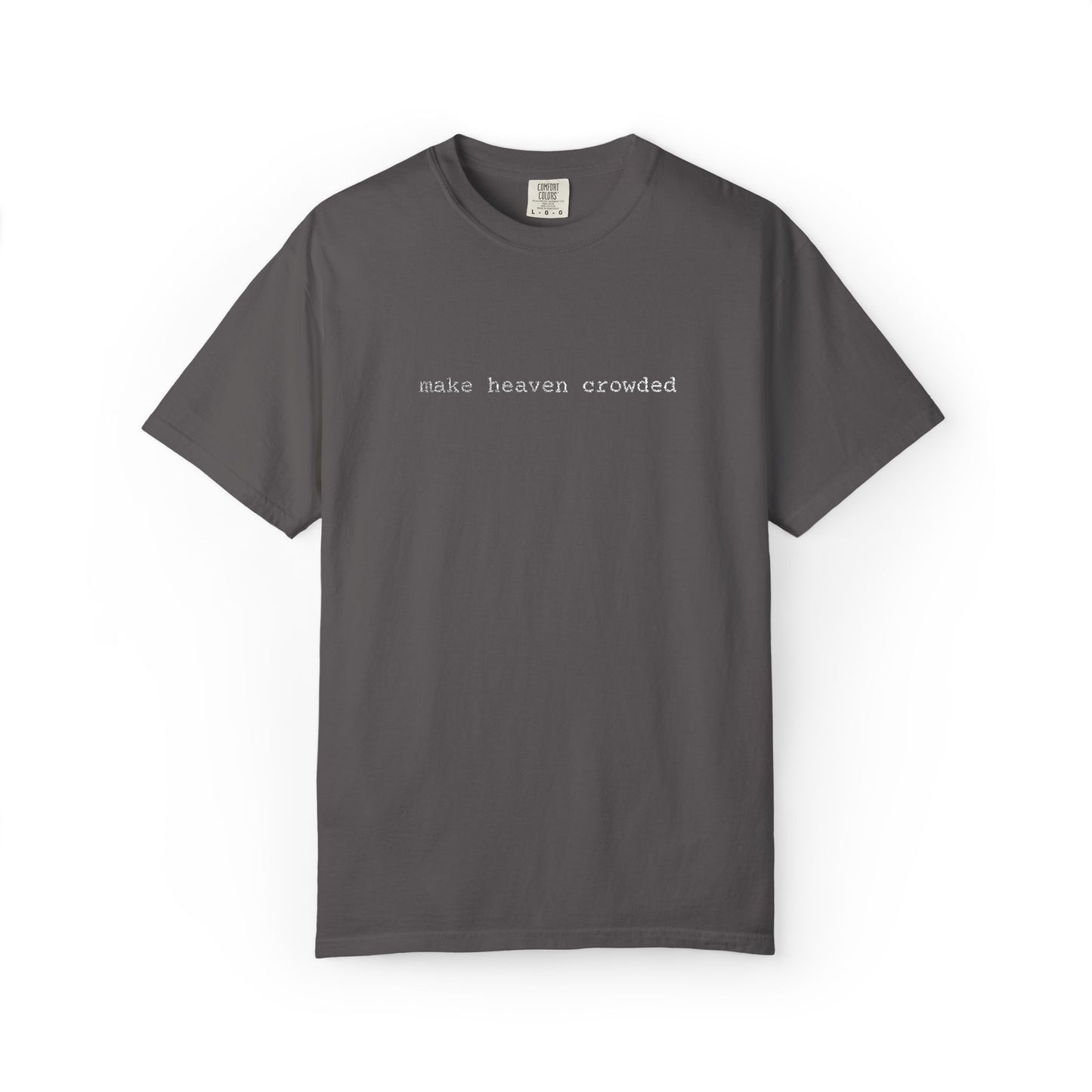 Embroidered T-Shirt - 'Make Heaven Crowded'