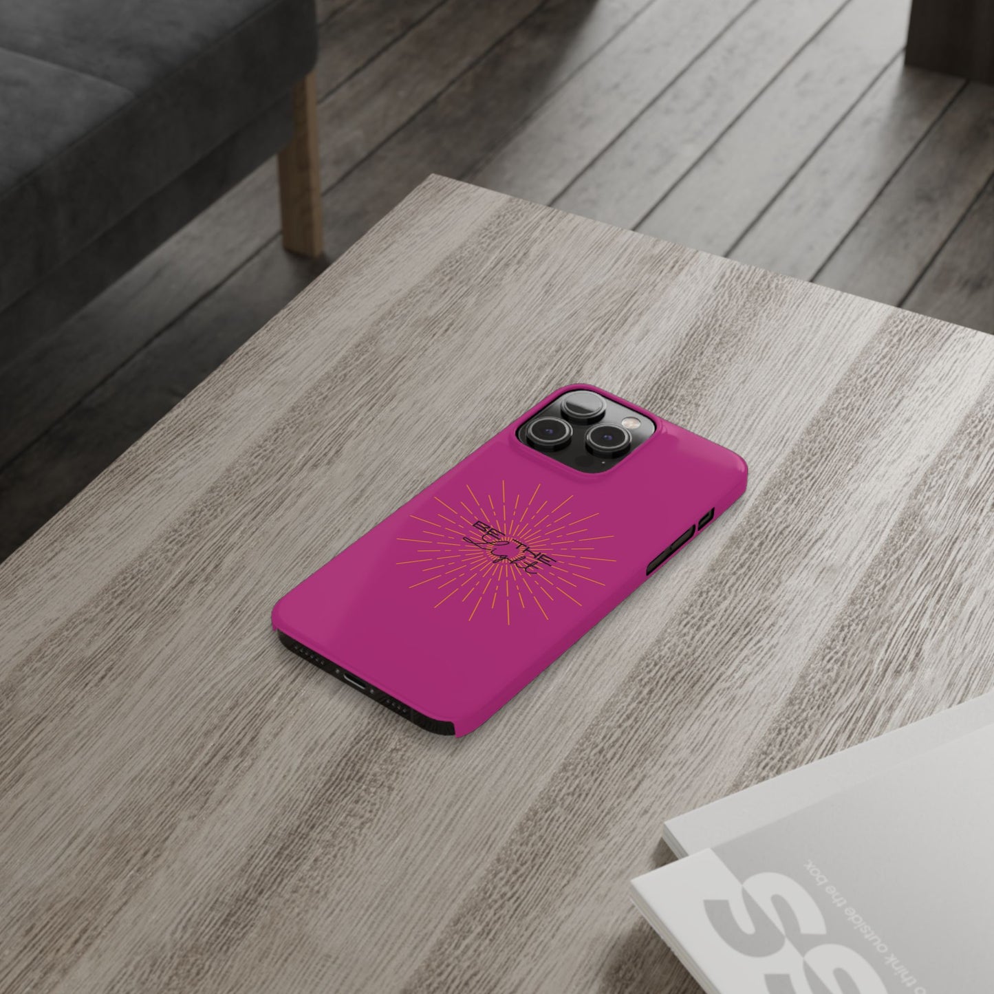 Radiant Pink Slim Phone Cases, Be The Light
