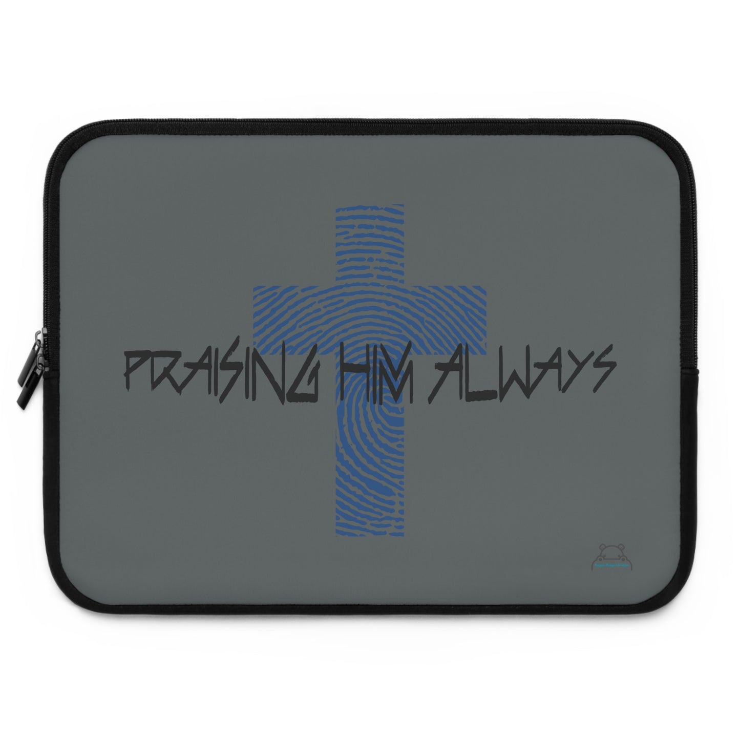 Faith-Inspired Laptop Sleeve - Praise Him Always