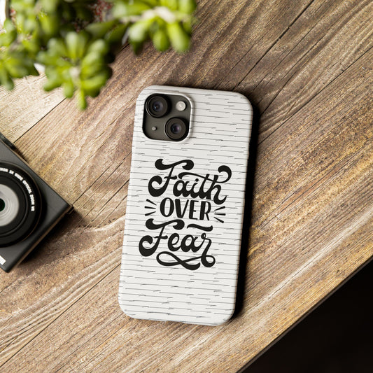 Inspirational Faith Over Fear Phone Case | Slim Case for iPhone & Samsung | Motivational Gift | Modern Design