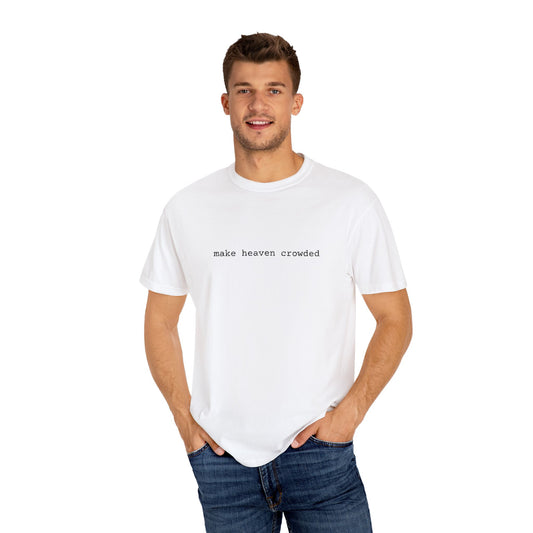Embroidered T-Shirt 'Make Heaven Crowded'