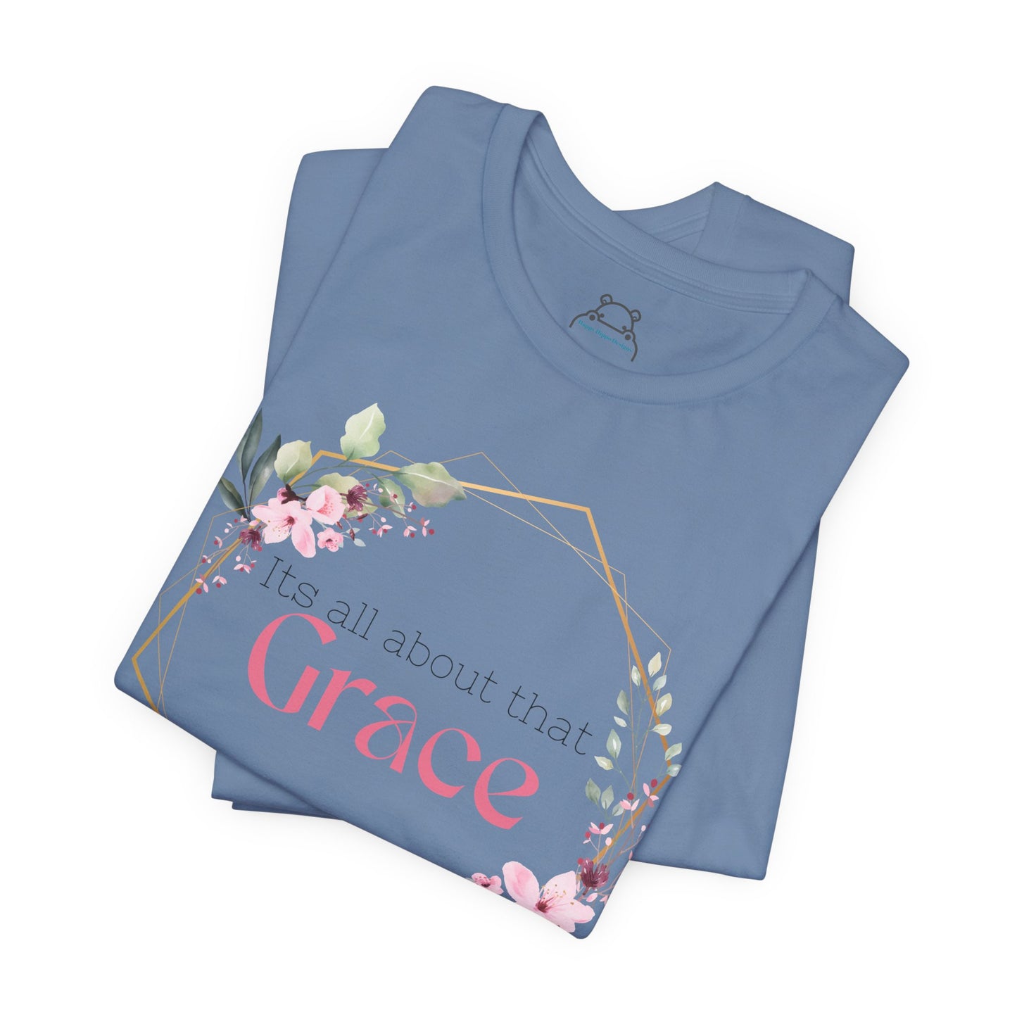 Its all about that Grace Faith Based Tee