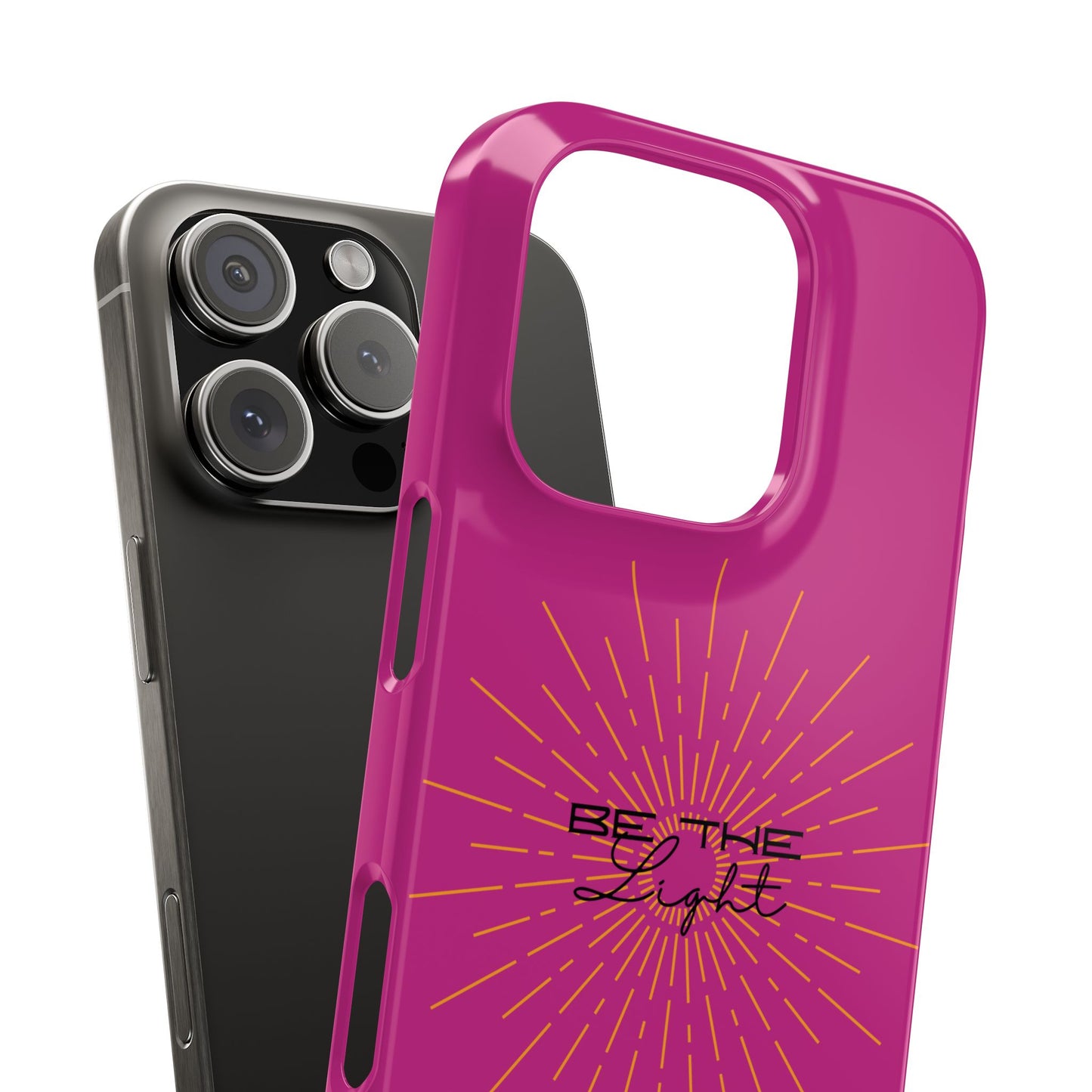 Radiant Pink Slim Phone Cases, Be The Light