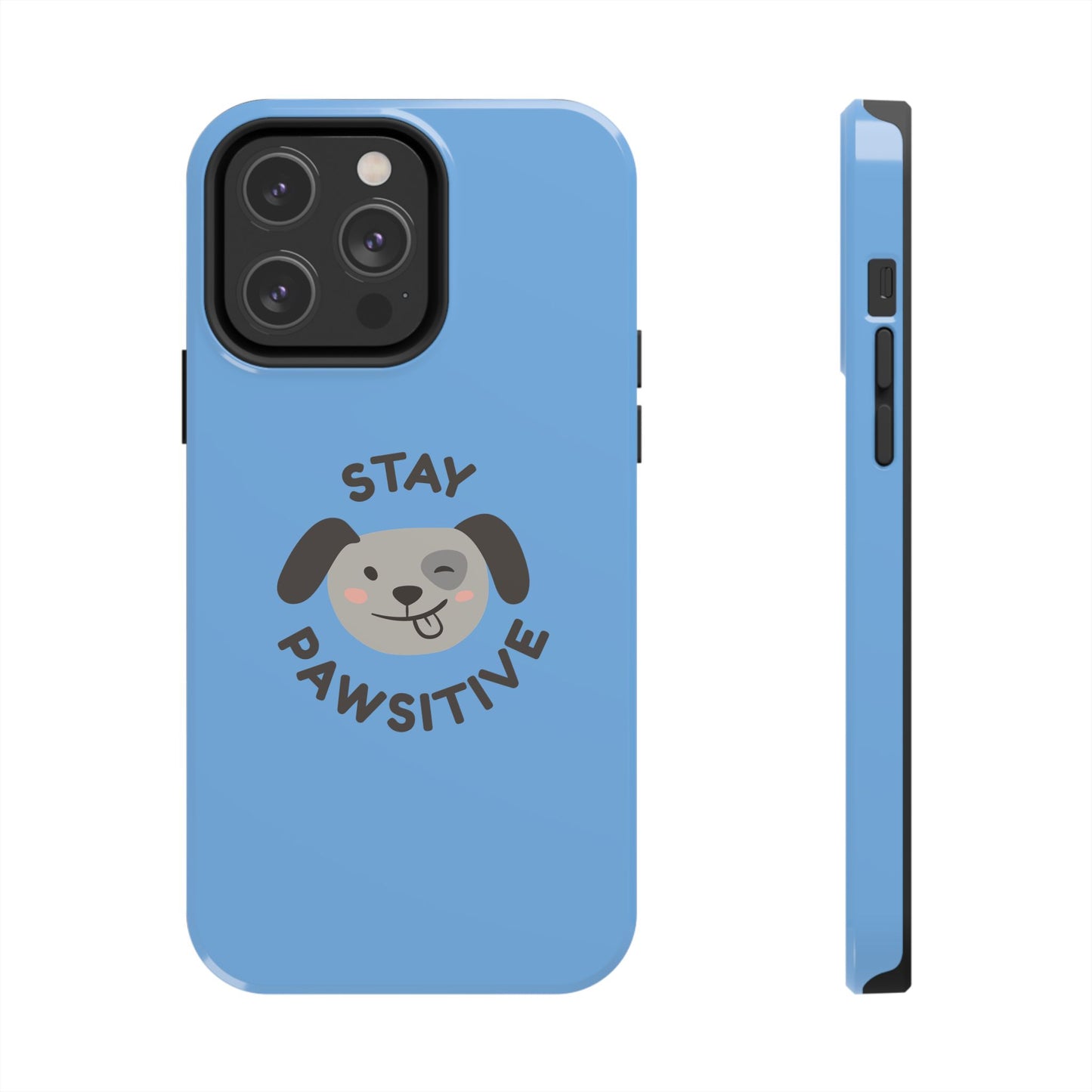 Phone Cases - Stay Pawsitive