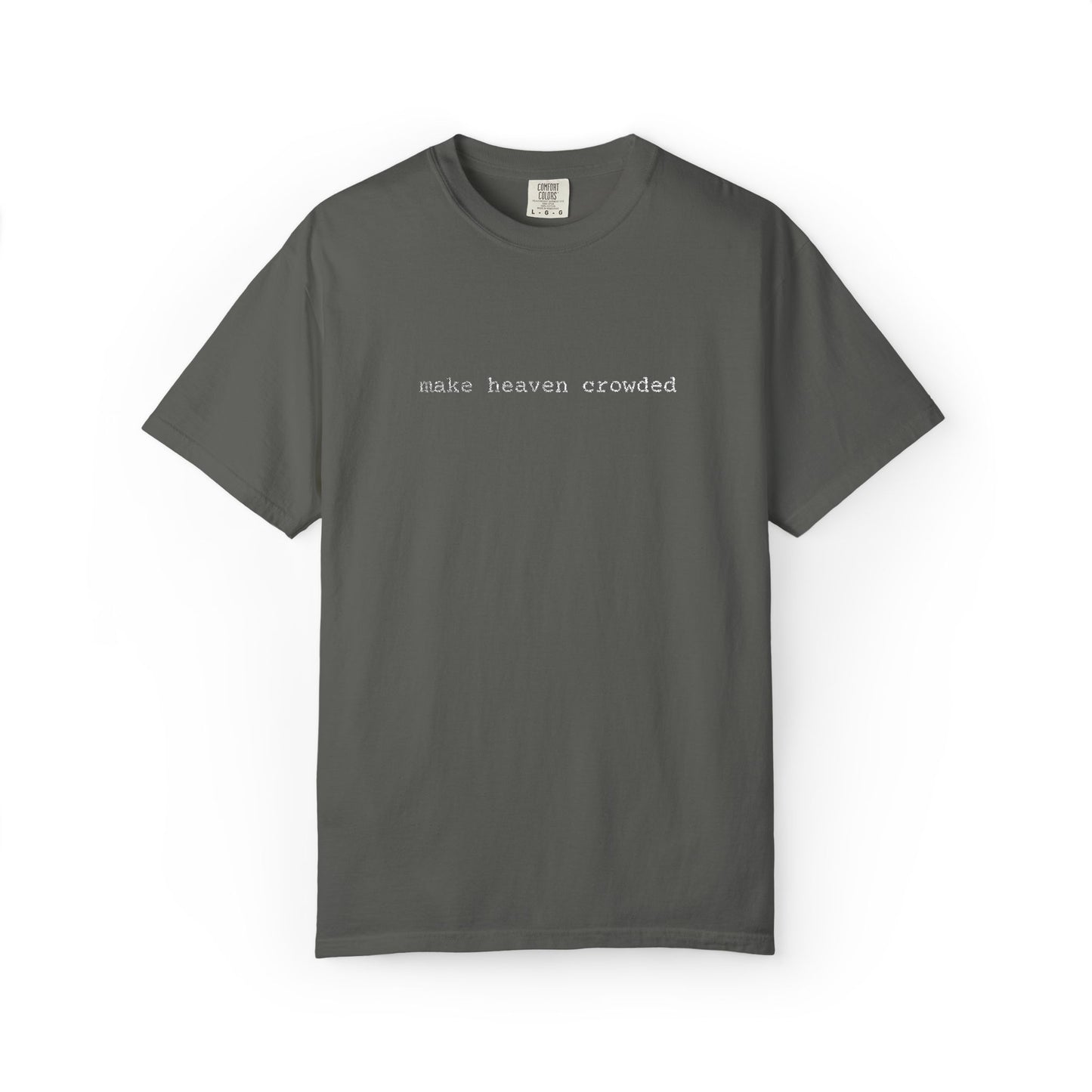 Embroidered T-Shirt - 'Make Heaven Crowded'