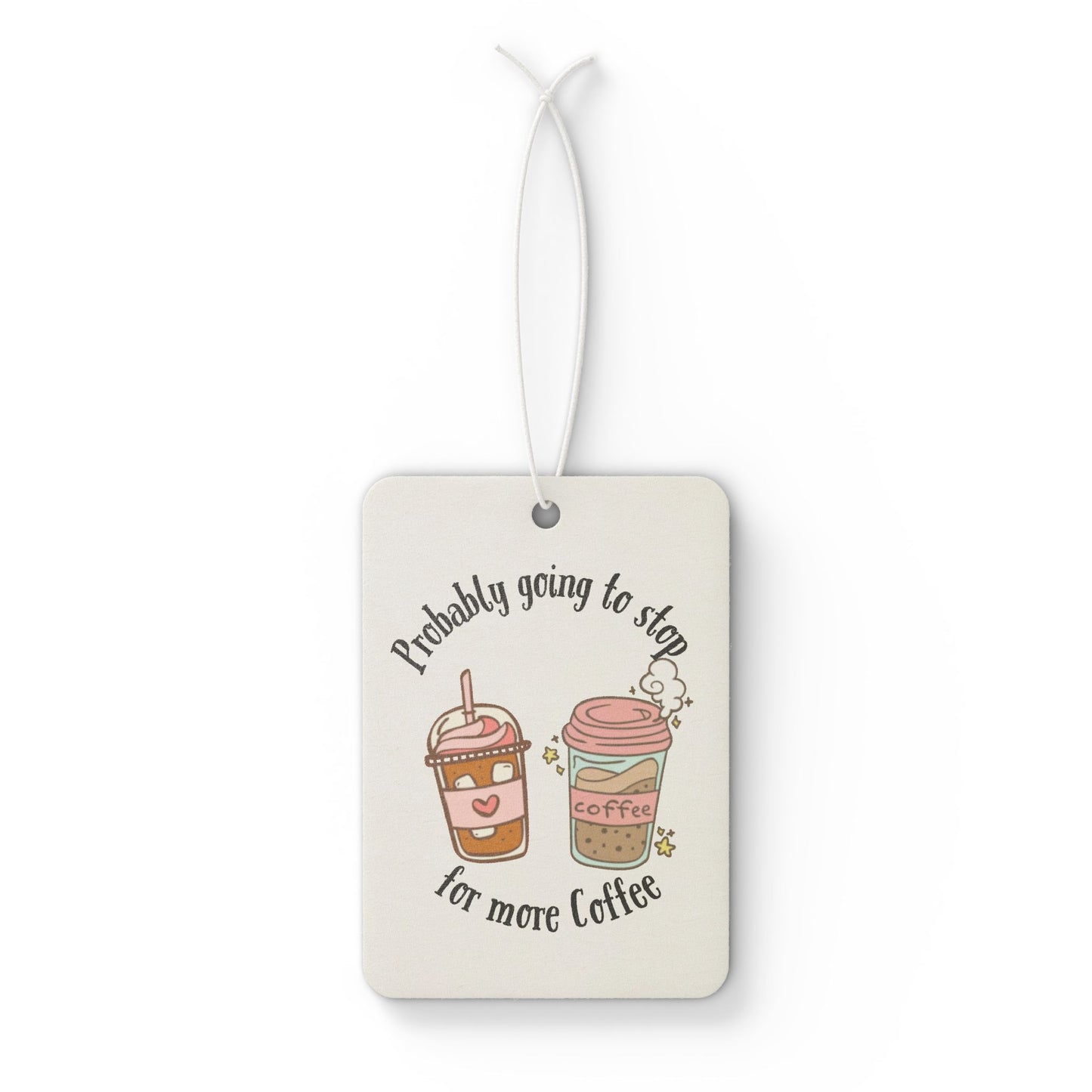 Coffee lovers Car Air Freshener